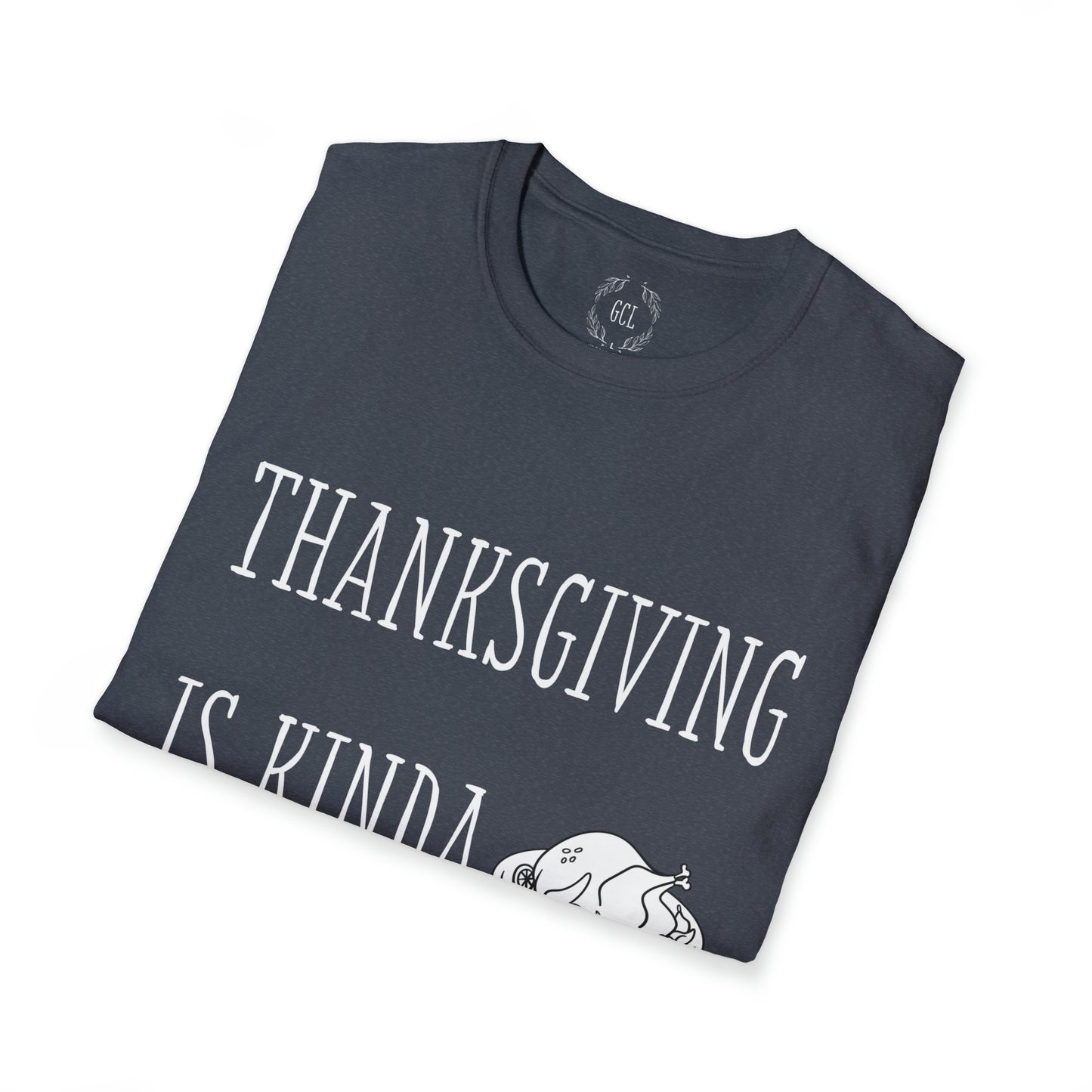 Thanksgiving is kinda Racist, "Just Sayin..." Series, Block Style Text, Comfortable Commentary Collection, Social Commentary, Ultra Soft Heather Material